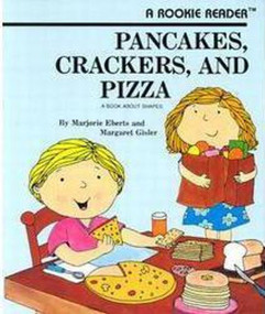 Pancakes, Crackers, and Pizza (A Rookie Reader) by Marjorie Eberts, Margaret Gisler, Stephen Hayes, 9780516420639