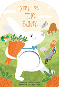 Don't Pat The Bunny! Touch And Feel by Katya Zolina, LeeAnn Dominick, 9781834040295