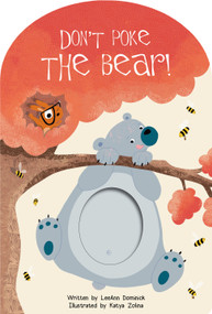 Don't Poke the Bear! Touch and Feel by Katya Zolina, LeeAnn Dominick, 9781834040301