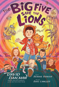 The Big Five Save the Lions! by David Isaacman, Bats Langley, Bobbie Bensur, 9781223189512