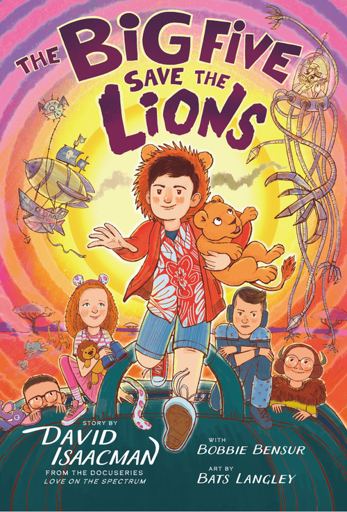 The Big Five Save the Lions! by David Isaacman, Bats Langley, Bobbie Bensur, 9781223189512