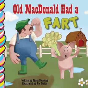 Old MacDonald Had a Fart - 9781834040509 by Elena Sturgess, Jim Taylor