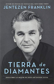 Tierra de diamantes (Descubre lo mejor de Dios ahí donde estás) (Spanish Edition) by Jentezen Franklin, 9780800799915