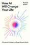 How AI Will Change Your Life (A Futurist's Guide to a Super-Smart World) by Patrick Dixon, 9781805222576
