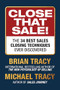 Close That Sale! (The 34 Best Sales Closing Techniques Ever Discovered) by Brian Tracy, Michael Tracy, 9781722507374