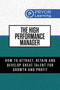 The High Performance Manager (7 Secrets to Tap the Maximum Potential of Your Team) by Pryor Learning, 9781722507435