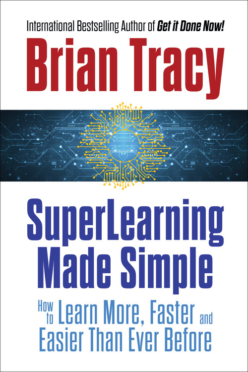 SuperLearning Made Simple (How to Learn More, Faster and Easier Than Ever Before) by Brian Tracy, 9781722507411