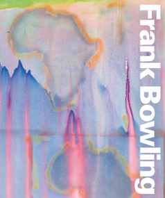 Frank Bowling by Elena Crippa, 9781849766289