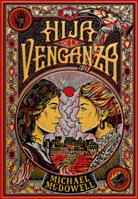 Hija de la venganza / Daughter of Vengeance (Spanish Edition) by Michael McDowell, 9788410323810