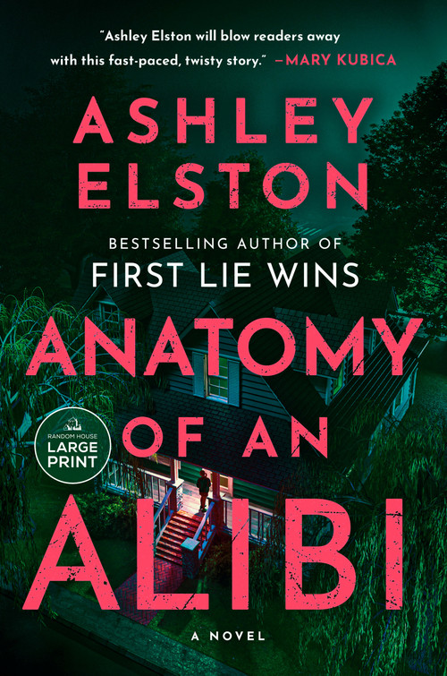 Anatomy of an Alibi (A Novel) by Ashley Elston, 9798217294718