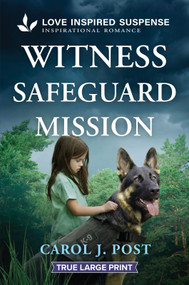 Witness Safeguard Mission by Carol J. Post, 9781335400383
