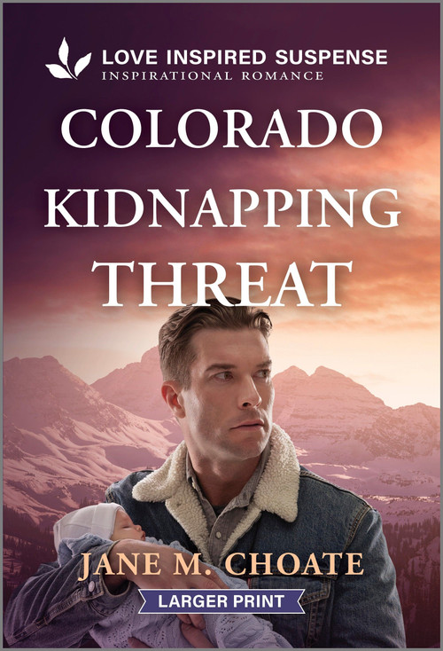 Colorado Kidnapping Threat by Jane M. Choate, 9781335906717
