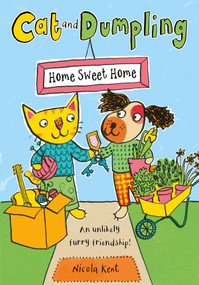 Cat and Dumpling: Home Sweet Home by Nicola Kent, 9781382062794