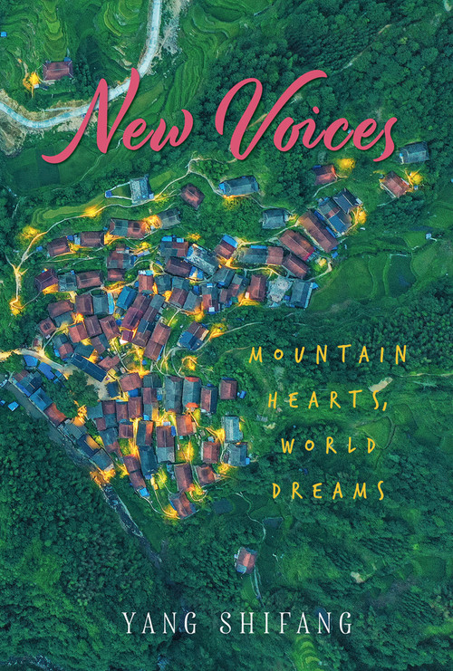 New Voices: Mountain Hearts, World Dreams by Shifang Yang, 9781487813598