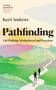 Pathfinding (On Walking, Motherhood and Freedom) by Kerri Andrews, 9781783968428