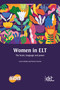 Women in ELT (The brain, language and power) by Carol Lethaby, Patricia Harries, 9781803883564