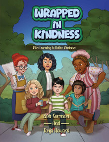 Wrapped in Kindness (Kids Learning to Notice Kindness) - 9781963777079 by Bob Sornson, Tonja Howard, 9781963777079