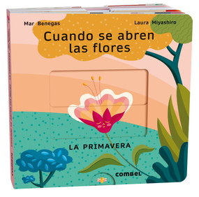 Cuando se abren las flores (La primavera) (Spanish Edition) by Laura Miyashiro, Mar Benegas, 9788411580694