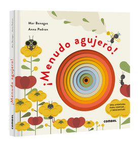 ¡Menudo agujero! / What a Hole! (Spanish Edition) by Mar Benegas, Anna Pedren, 9788411581585