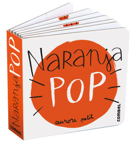 Naranja pop / Pop orange (Spanish Edition) by Aurore Petit, 9788411582322