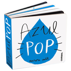 Azul Pop / Pop Blue (Spanish Edition) by Aurore Petit, 9788411582346