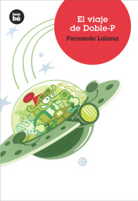 El viaje de Doble-P (Spanish Edition) by Fernando Lalana, 9788483430163