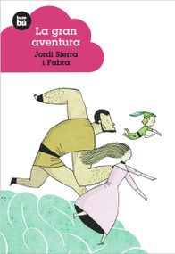 La gran aventura (Spanish Edition) by Jordi Sierra i Fabra, 9788483430224