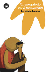 Un megaterio en el cementerio (Spanish Edition) by Fernando Lalana, 9788483430255