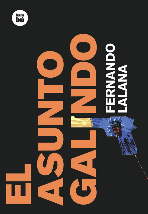 El asunto Galindo (Spanish Edition) by Fernando Lalana, 9788483430385