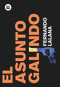 El asunto Galindo (Spanish Edition) by Fernando Lalana, 9788483430385