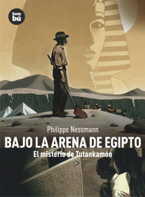 Bajo la arena de Egipto (El misterio de Tutankamón) (Spanish Edition) by Philippe Nessmann, 9788483430477