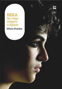 Heka (Un viaje mágico a Egipto) (Spanish Edition) by Núria Pradas, 9788483430989