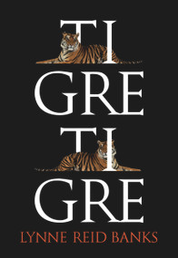 Tigre, tigre (Spanish Edition) by Lynne  Reid Banks, 9788483431160