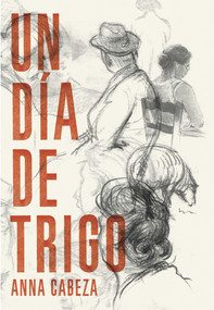 Un día de trigo (Spanish Edition) by Anna Cabeza, 9788483431184