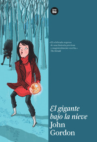 El gigante bajo la nieve (Spanish Edition) by John Gordon, 9788483431467