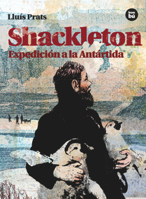 Shackleton (Expedición a la Antártida) (Spanish Edition) by Lluís Prats, 9788483431542