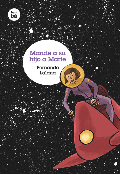 Mande a su hijo a Marte (Spanish Edition) by Fernando Lalana, 9788483431573