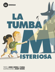 La tumba misteriosa (Spanish Edition) by Jordi Sierra i Fabra, Josep Rodés, 9788483431962