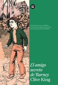 El amigo secreto de Barney (Spanish Edition) by Clive King, 9788483432082