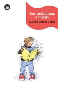 Dos problemas y medio (Spanish Edition) by Alfredo Gómez Cerdá, 9788483432389