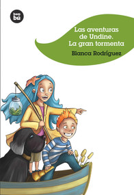 Las aventuras de Undine (La gran tormenta) (Spanish Edition) by Blanca Rodríguez, 9788483432396