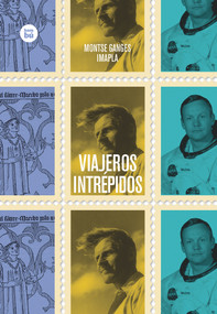 Viajeros intrépidos (Spanish Edition) by Montse Ganges, Imapla, 9788483432495