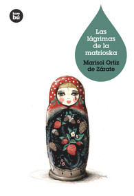 Las lágrimas de la matrioska (Spanish Edition) by Marisol Ortiz de Zárate, 9788483432914