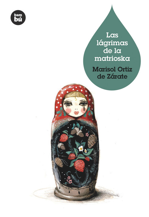 Las lágrimas de la matrioska (Spanish Edition) by Marisol Ortiz de Zárate, 9788483432914