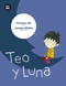 Teo y Luna (Spanish Edition) by Carmen Gil, Jacobo Muñiz, 9788483433041