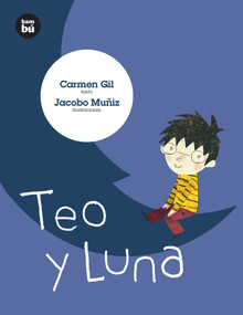 Teo y Luna (Spanish Edition) by Carmen Gil, Jacobo Muñiz, 9788483433041