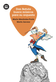 Don Batuta busca músicos para su orquesta (Spanish Edition) by María Menéndez-Ponte, Marta Azcona, 9788483433058