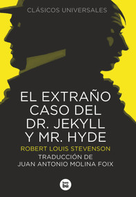 El extraño caso del Doctor Jekyll y Mr. Hyde (Spanish Edition) - 9788483433188 by Robert Louis Stevenson, Juan Antonio Molina Foix, 9788483433188