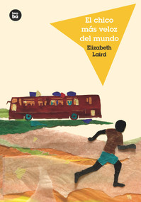El chico más veloz del mundo (Spanish Edition) by Elisabeth Laird, 9788483434048
