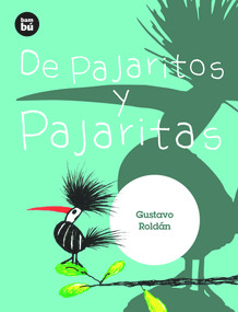 De pajaritos y pajaritas (Spanish Edition) by Gustavo Roldán, 9788483435052